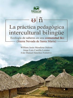 cover image of La práctica pedagógica intercultural bilingüe